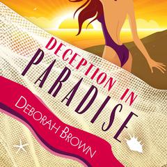Deception in Paradise Audiobook, by Deborah Brown
