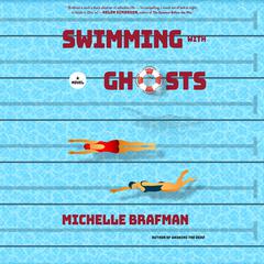 Swimming with Ghosts Audiobook, by Michelle Brafman
