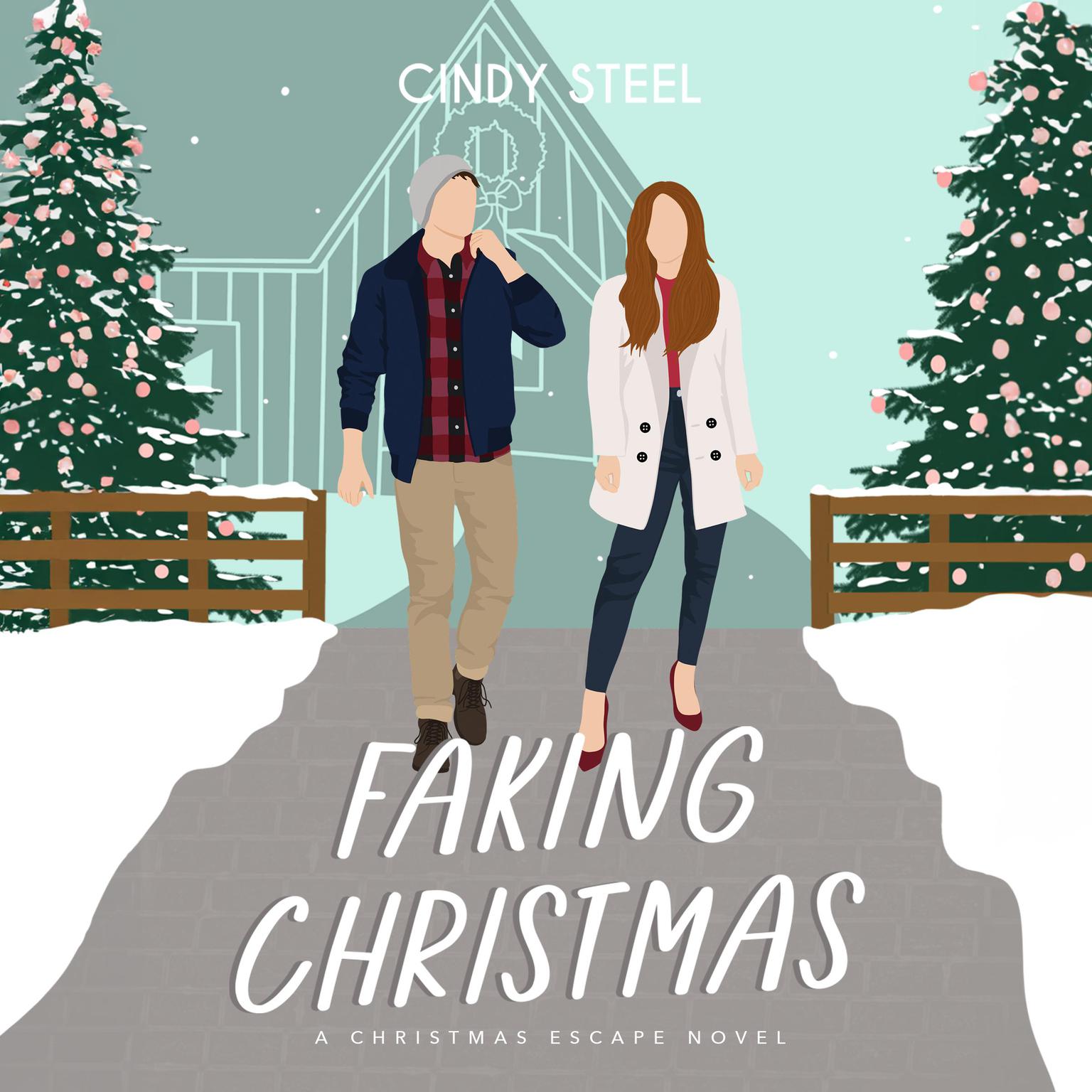 Faking Christmas Audiobook, by Cindy Steel