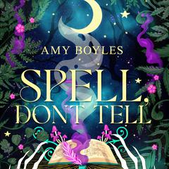 Spell, Dont Tell Audiobook, by Amy Boyles