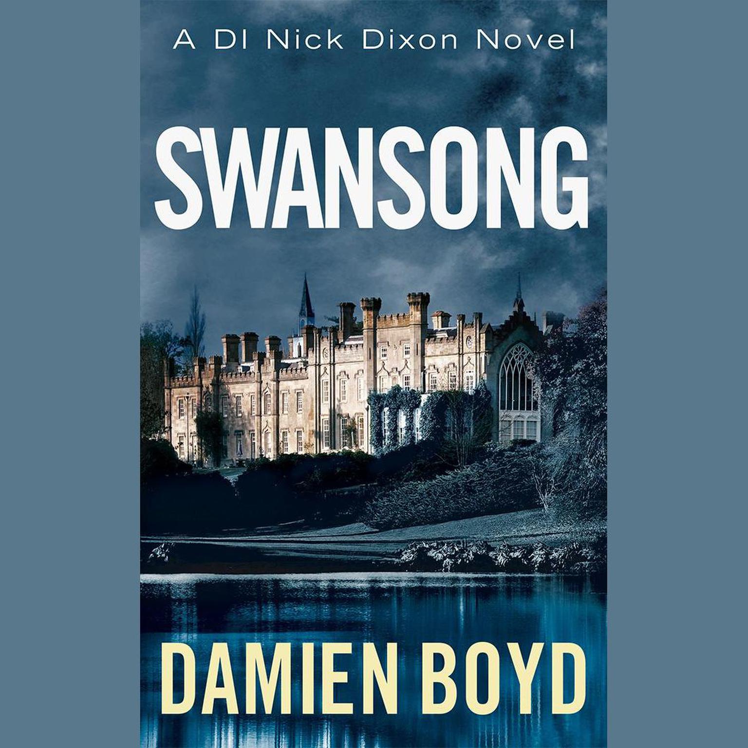Swansong Audiobook, by Damien Boyd
