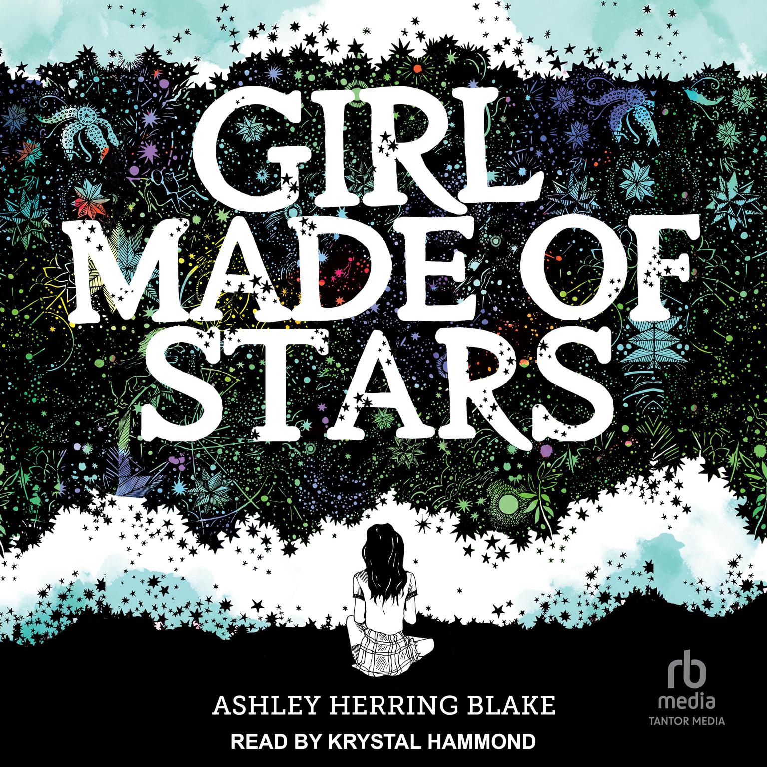Girl Made of Stars Audiobook, by Ashley Herring Blake