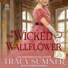 The Wicked Wallflower Audiobook, by Tracy Sumner