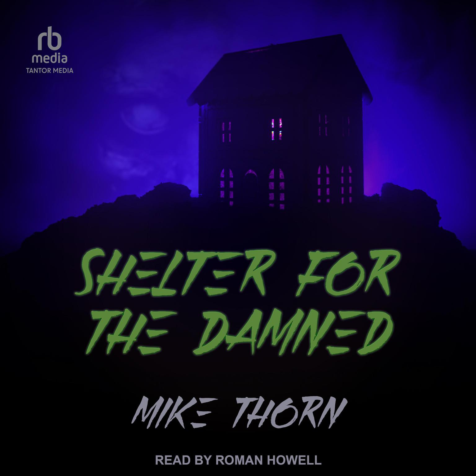 Shelter For the Damned Audiobook, by Mike Thorn