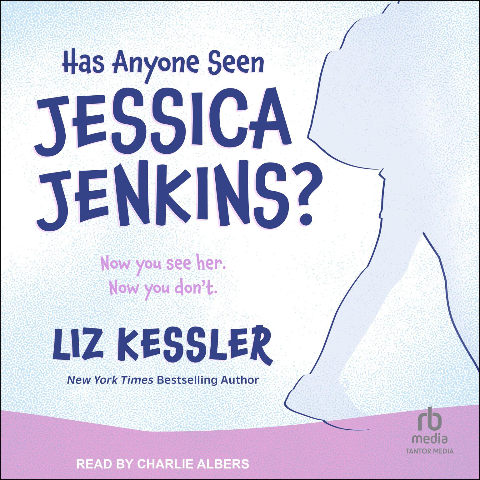 Has Anyone Seen Jessica Jenkins? Audiobook, by Liz Kessler