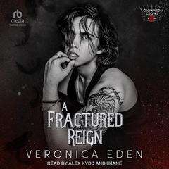 A Fractured Reign Audiobook, by Veronica Eden