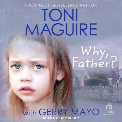 Why Father? Audiobook, by Toni Maguire