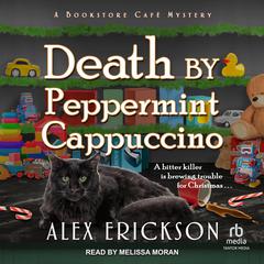 Death by Peppermint Cappuccino Audiobook, by Alex Erickson