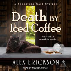 Death by Iced Coffee Audiobook, by Alex Erickson