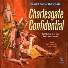 Charlesgate Confidential Audiobook, by Scott Von Doviak