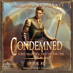 Condemned: Lord Valevsky Book #1 Audiobook, by Vasily Mahanenko