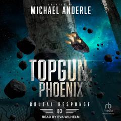 TOPGUN: Phoenix Audiobook, by Michael Anderle