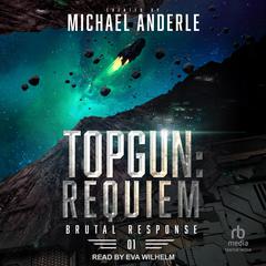 TOPGUN: Requiem Audiobook, by Michael Anderle