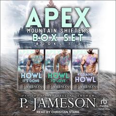 Apex Mountain Shifters Box Set One, Books 1-3 Audiobook, by P. Jameson