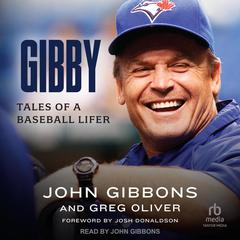 Gibby: Tales of a Baseball Lifer Audiobook, by Greg Oliver