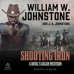 Shooting Iron Audiobook, by J. A. Johnstone