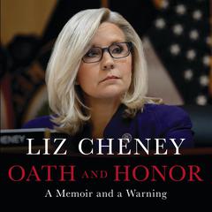 Oath and Honor Audiobook, by Liz Cheney