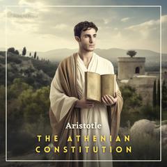 The Athenian Constitution Audiobook, by Aristotle