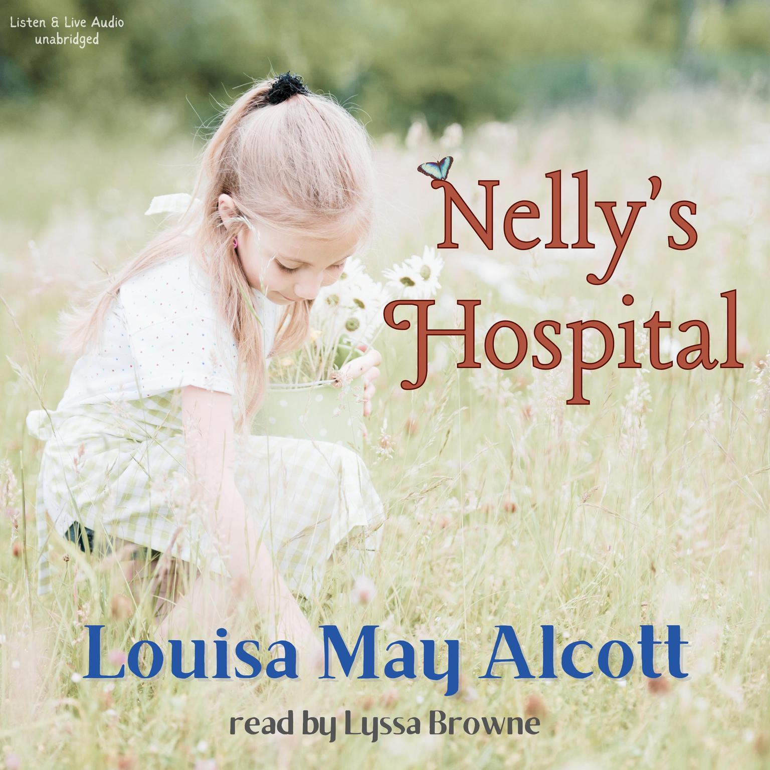 Nellys Hospital Audiobook, by Louisa May Alcott