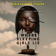 Where Sleeping Girls Lie Audiobook, by Faridah Àbíké-Íyímídé