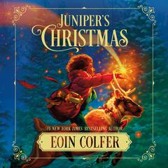 Juniper’s Christmas Audiobook, by Eoin Colfer