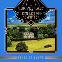 The Curious Case of the Templeton Swifts: A 1920s Mystery Audiobook, by Benedict Brown