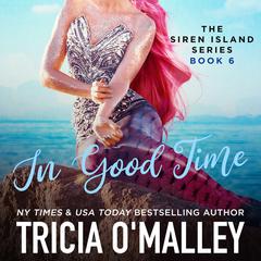 In Good Time Audiobook, by Tricia O'Malley