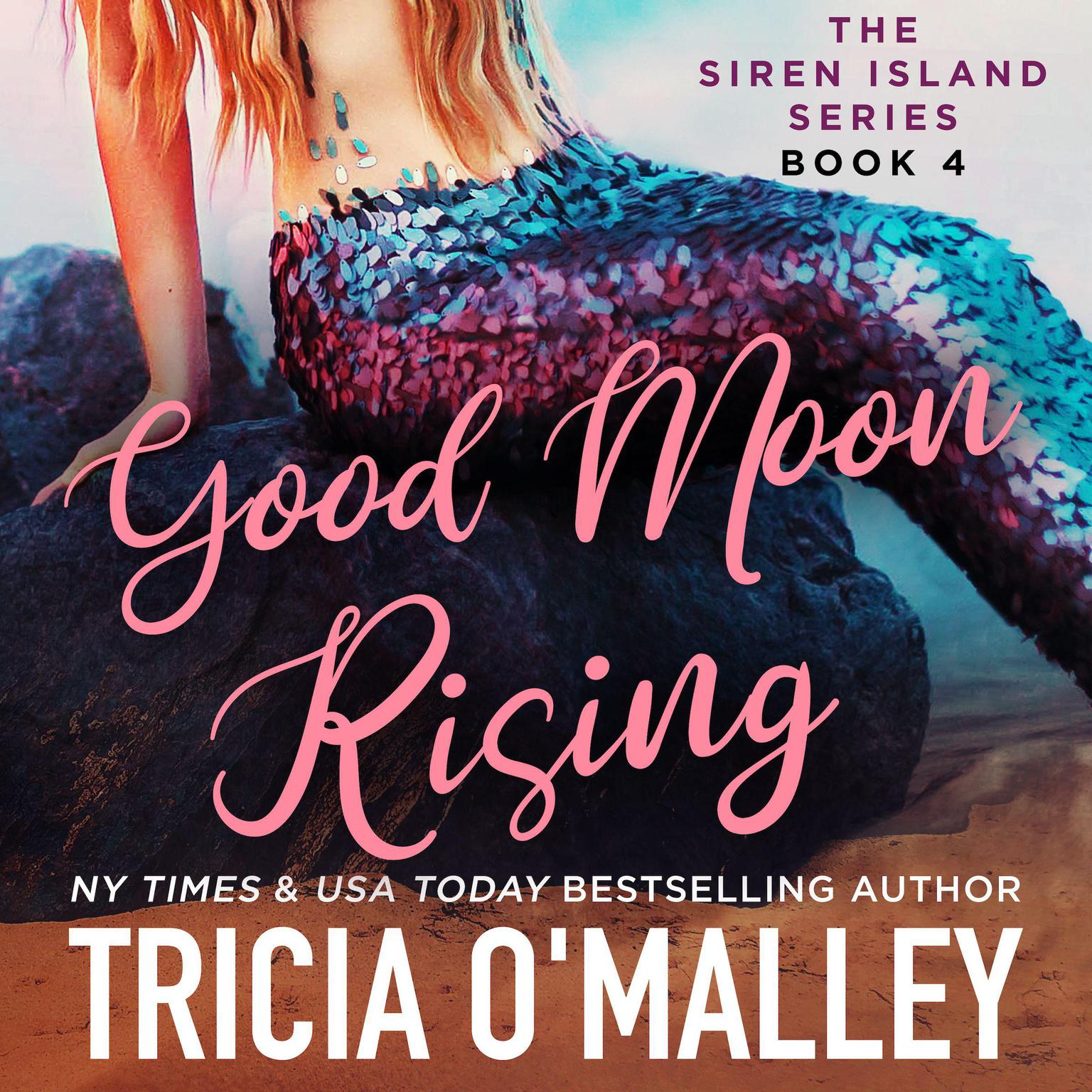 Good Moon Rising Audiobook, by Tricia O'Malley