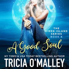 A Good Soul Audiobook, by Tricia O'Malley