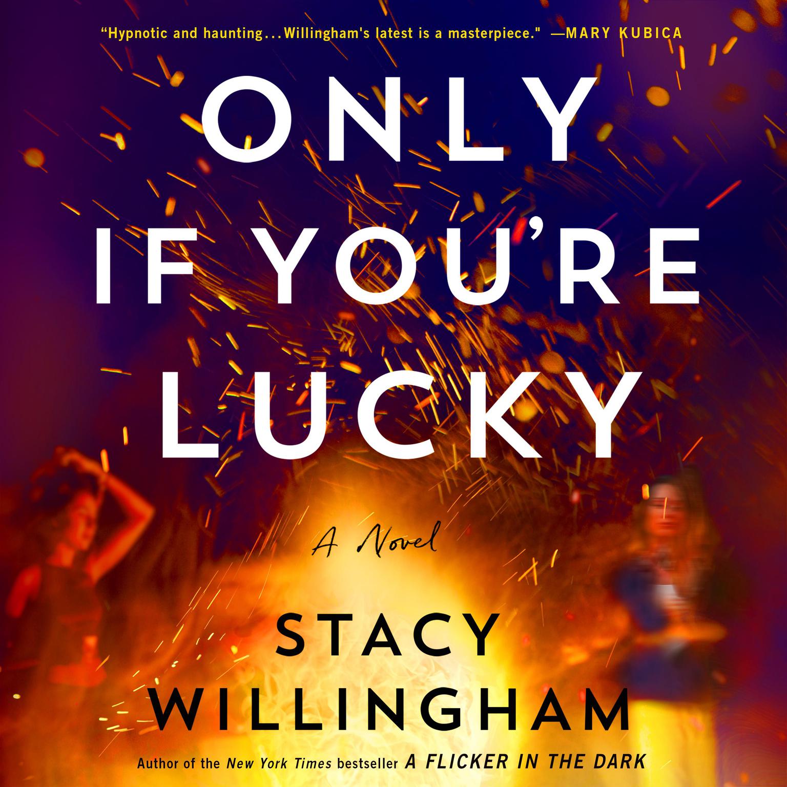 Only If Youre Lucky: A Novel Audiobook, by Stacy Willingham