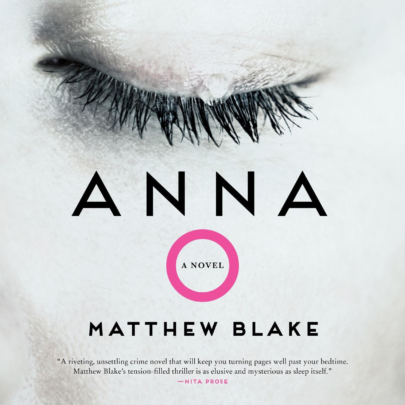Anna O: A Novel Audiobook, by Matthew Blake