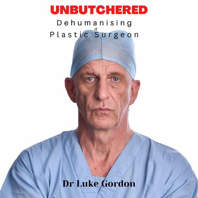 Unbutchered Audiobook, by Luke Gordon