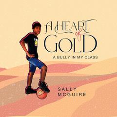 A Heart of Gold by Sally McGuire Audiobook, by Sally McGuire
