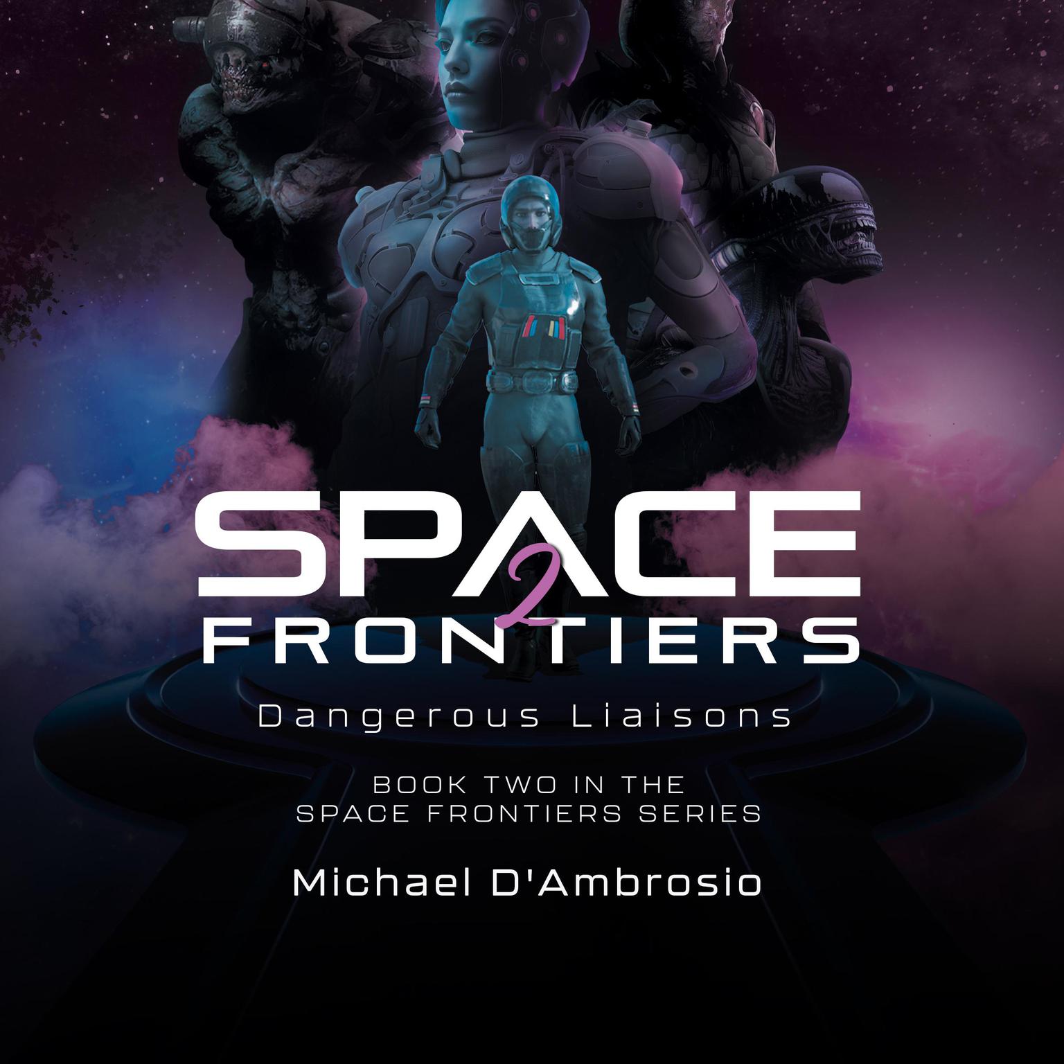 Space Frontiers 2: Dangerous Liaisons Audiobook, by Michael D'Ambrosio