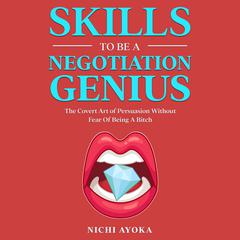Skills To Be A Negotiation Genius Audiobook, by Nichi Ayoka