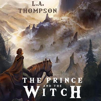 The Prince and the Witch Audiobook, by L. A. Thompson