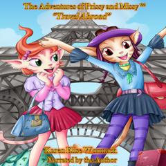 The Adventures of Prissy and Missy Audiobook, by Karen Elise Wormack