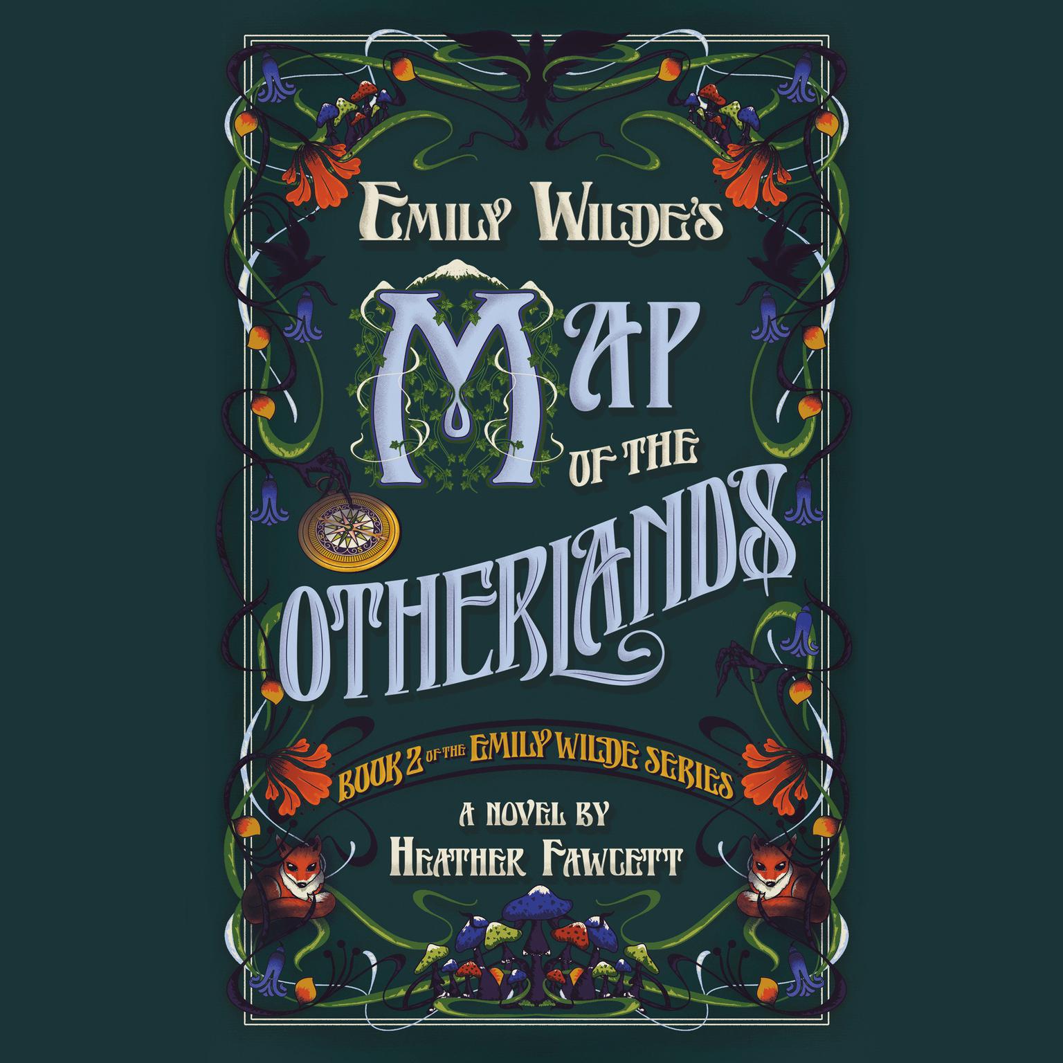 Emily Wildes Map of the Otherlands Audiobook, by Heather Fawcett