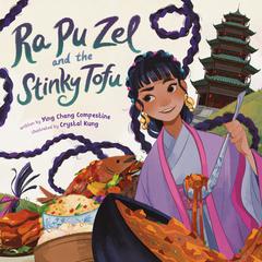Ra Pu Zel and the Stinky Tofu Audiobook, by Ying Chang Compestine