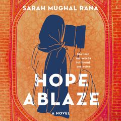 Hope Ablaze: A Novel Audiobook, by Sarah Mughal Rana