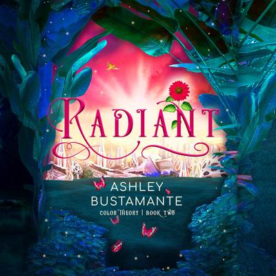 Radiant Audiobook, by Ashley Bustamante