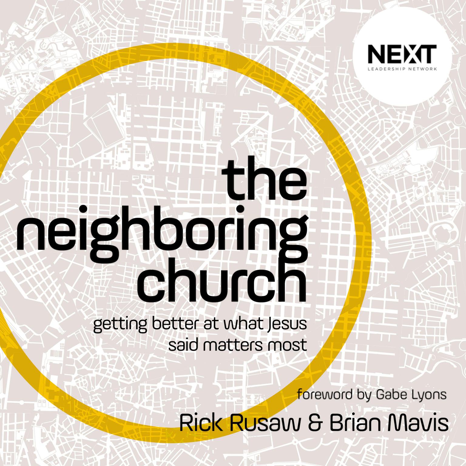 The Neighboring Church: Getting Better at What Jesus Says Matters Most Audiobook, by Rick Rusaw