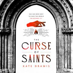 The Curse of Saints Audiobook, by Kate Dramis