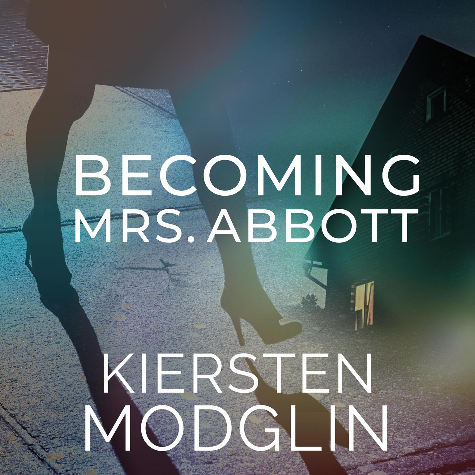 Becoming Mrs. Abbott Audiobook, by Kiersten Modglin