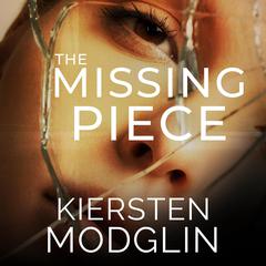 The Missing Piece Audiobook, by Kiersten Modglin