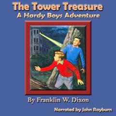The Tower Treasure: A Hardy Boys Adventure Audiobook, by Franklin W. Dixon