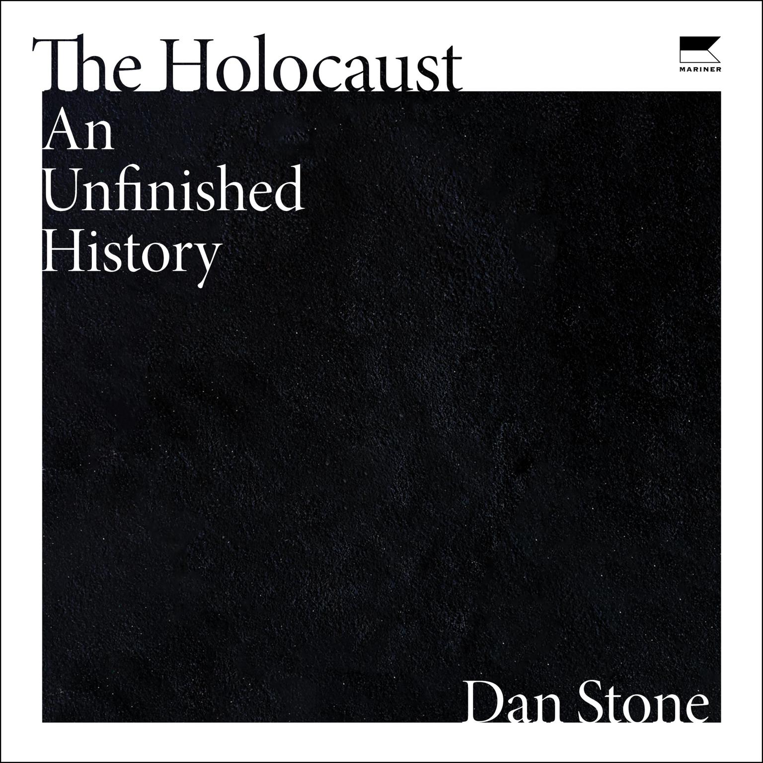 The Holocaust: An Unfinished History Audiobook, by Dan Stone