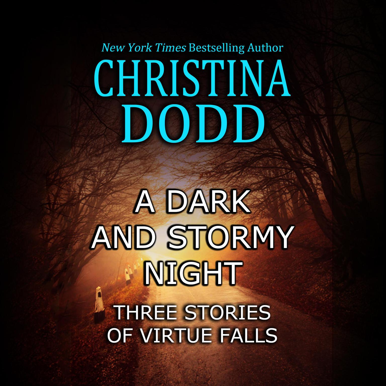 A Dark and Stormy Night: Stories of Virtue Falls Audiobook, by Christina Dodd