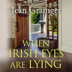 When Irish Eyes Are Lying: The Kilteegan Bridge Story - Book 4 Audiobook, by Jean Grainger