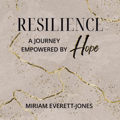 Resilience Audiobook, by Miriam Everett-Jones
